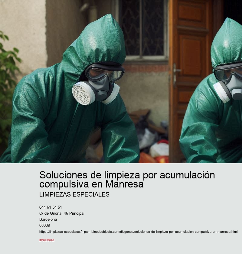 Soluciones de limpieza por acumulación compulsiva en Manresa