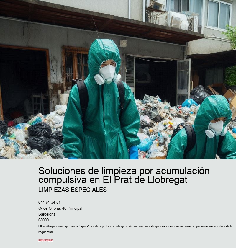 Soluciones de limpieza por acumulación compulsiva en El Prat de Llobregat