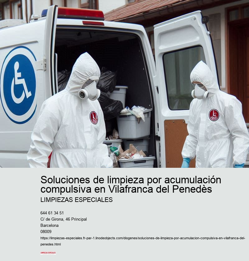 Soluciones de limpieza por acumulación compulsiva en Vilafranca del Penedès
