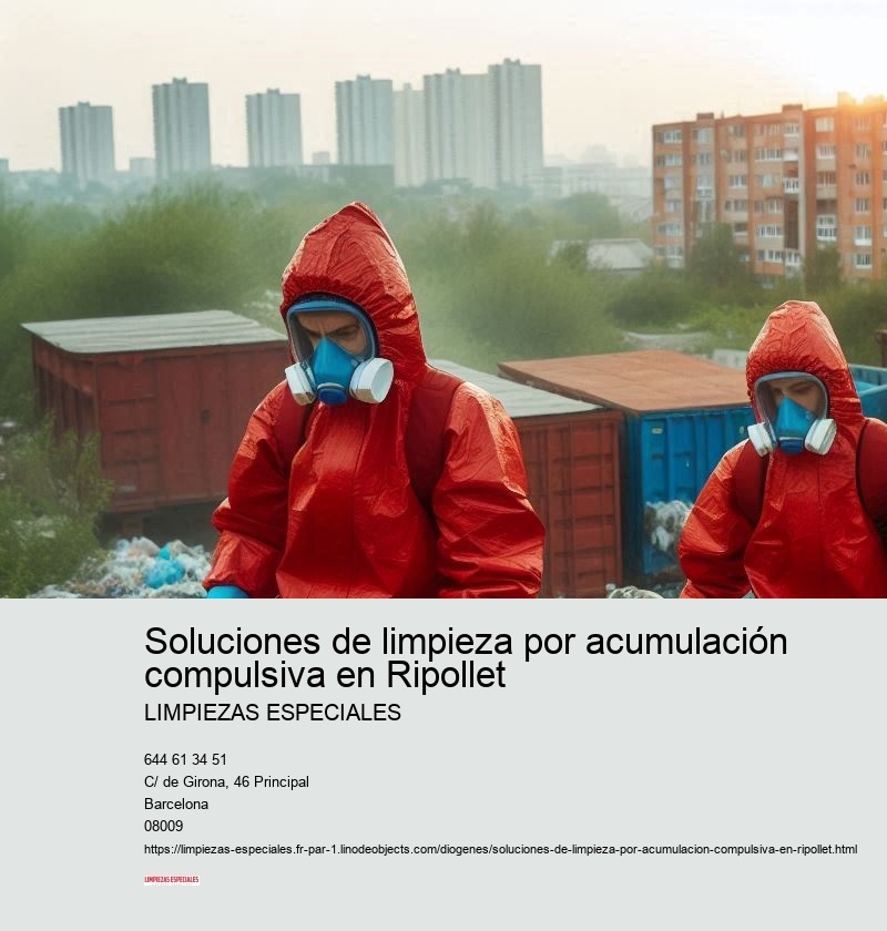 Soluciones de limpieza por acumulación compulsiva en Ripollet