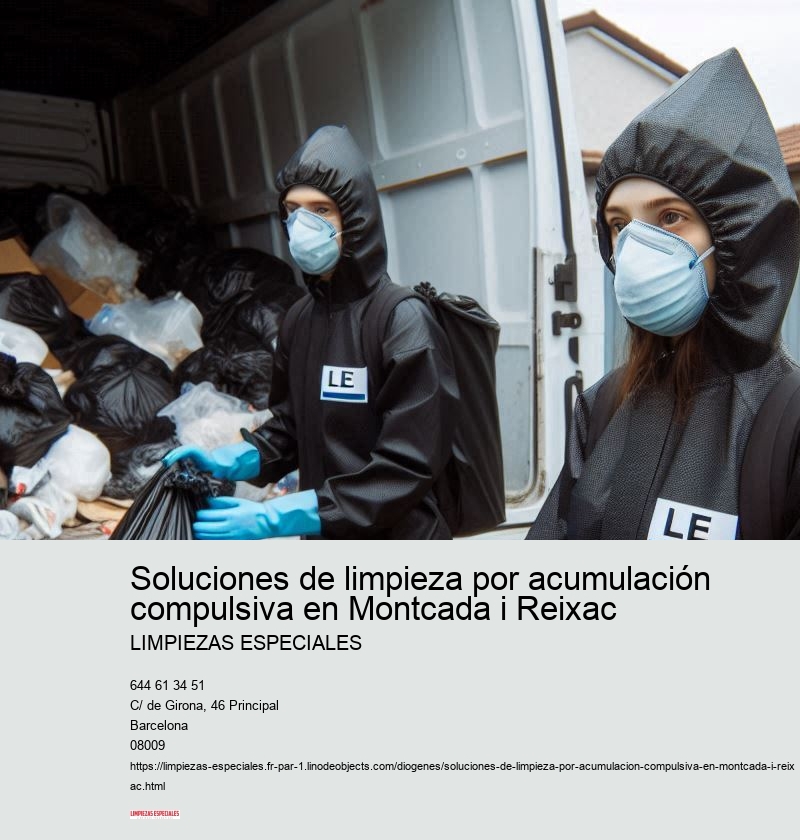 Soluciones de limpieza por acumulación compulsiva en Montcada i Reixac