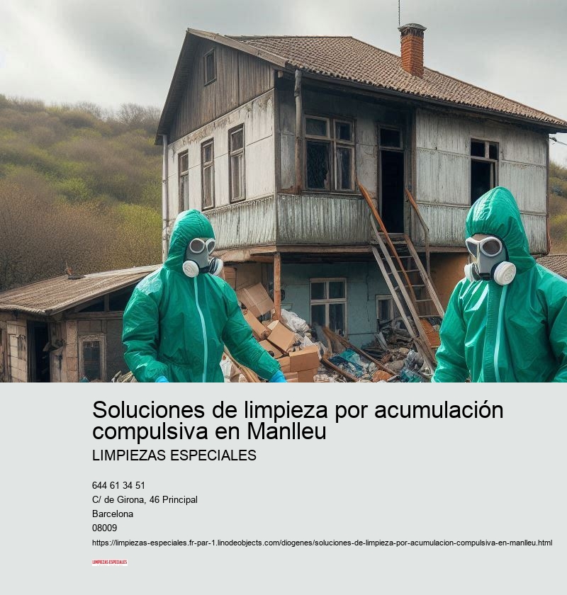 Soluciones de limpieza por acumulación compulsiva en Manlleu
