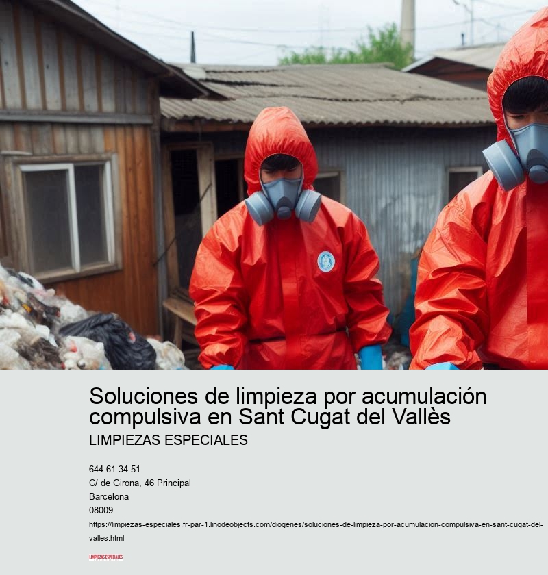 Soluciones de limpieza por acumulación compulsiva en Sant Cugat del Vallès