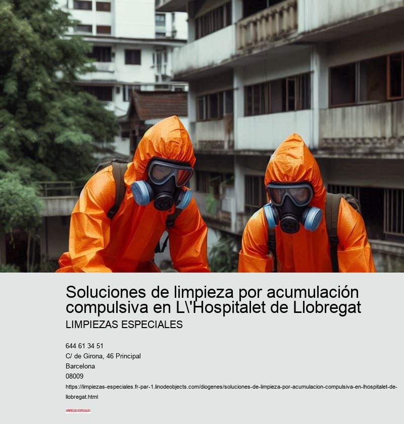 Soluciones de limpieza por acumulación compulsiva en L'Hospitalet de Llobregat
